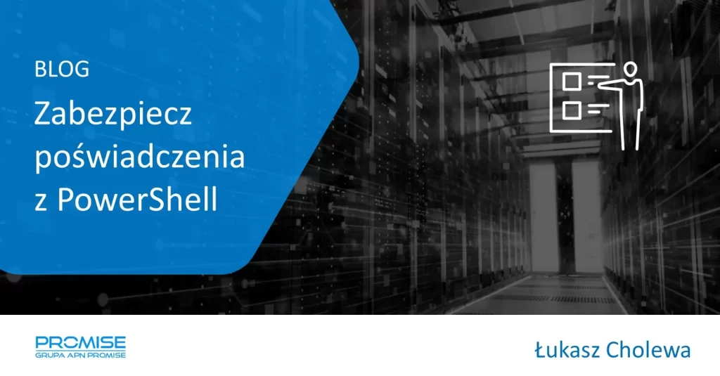 Jak napisać skrypt w PowerShell i zabezpieczyć poświadczenia
