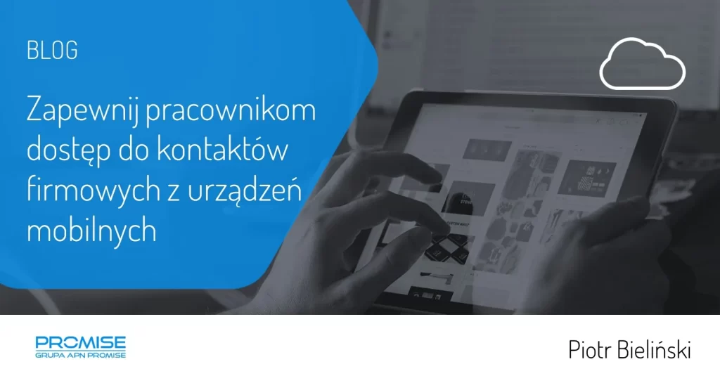 Zapewnij-pracownikom-dostep-do-kontaktow-firmowych-z-urzadzen-mobilnych-1